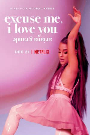 Ariana Grande: Excuse Me I Love You 2020 Subtitle